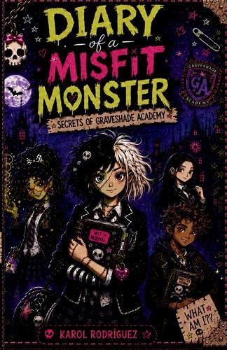 Diary of a Misfit Monster: Secrets of Graveshade Academy