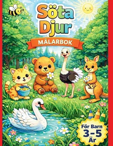 Målarbok Djur för Barn 3-5 År: Söta Djur att Färglägga: Enkel målarbok för flickor och pojkar Söta och enkla djurbilder för små barn