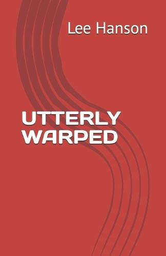 Utterly Warped