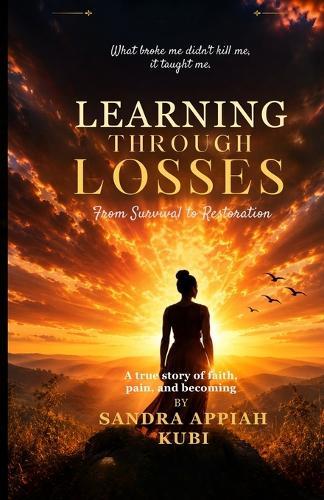 Learning through losses: From survival to Restoration
