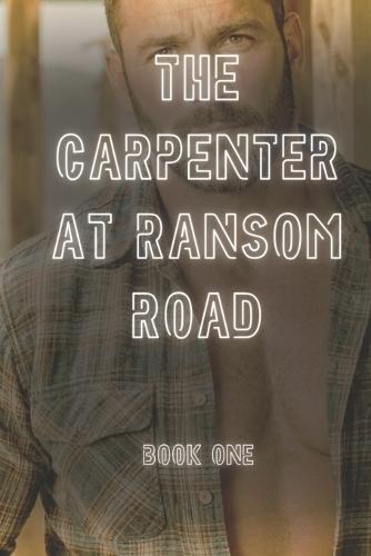 The Carpenter at Ransom Road: a small-town romantic suspense
