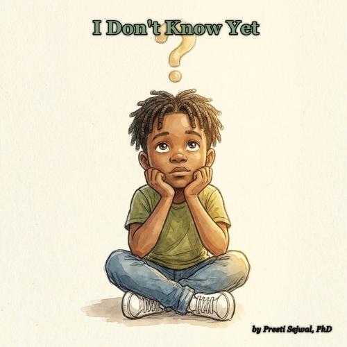 I Don't Know Yet