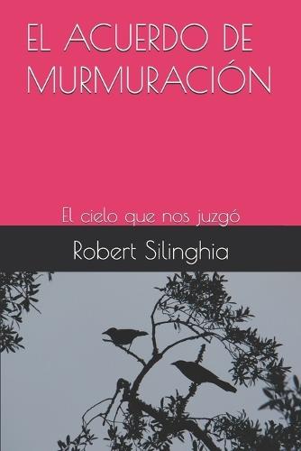 El Acuerdo de Murmuración: El cielo que nos juzgó