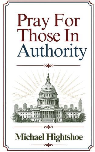 Pray For Those In Authority