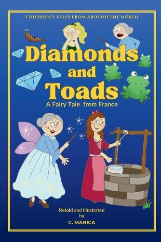 Diamonds and Toads: A Fairy Tale from France