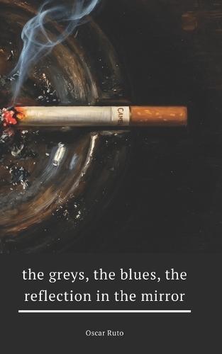 The greys, the blues, the reflection in the mirror