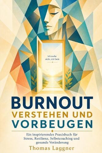 Burnout: Verstehen und vorbeugen