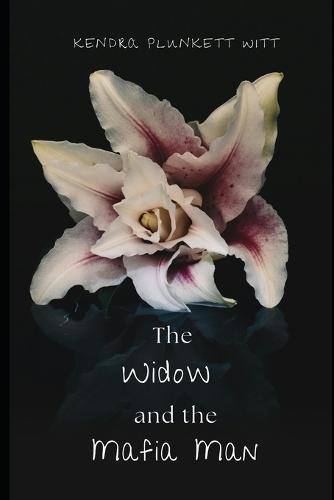 The Widow and the Mafia Man: A Husband's Best Friend Story