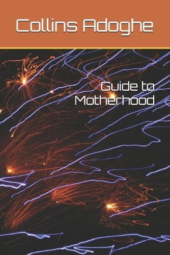 Guide to Motherhood