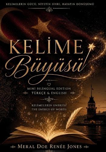 Kelime Büyüsü: Kelimelerin Enerjisi ve İçsel Dönüşüm