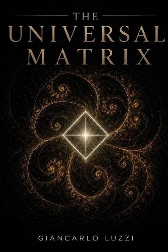 The Universal Matrix: A Treatise on Pure Mechanics and Ontology of Matter