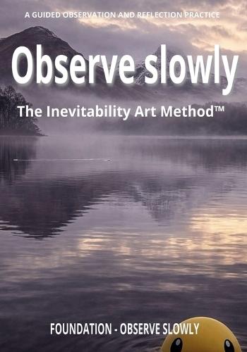 The Inevitability Art Method(TM): Foundation - Look again
