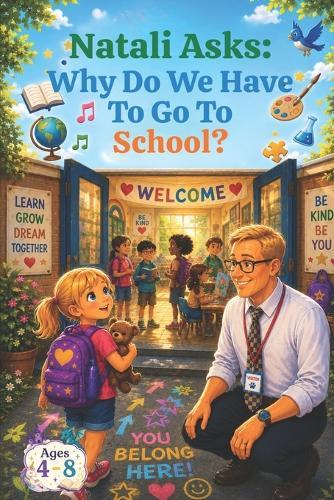 Natali Asks: Why Do We Need To Go To School?