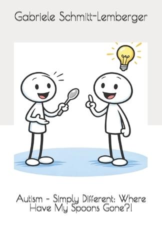 Autism - Simply Different: Where Have My Spoons Gone?!