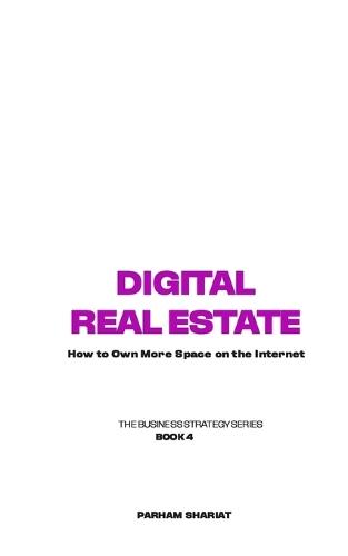 Digital Real Estate: How to Own More Space on the Internet