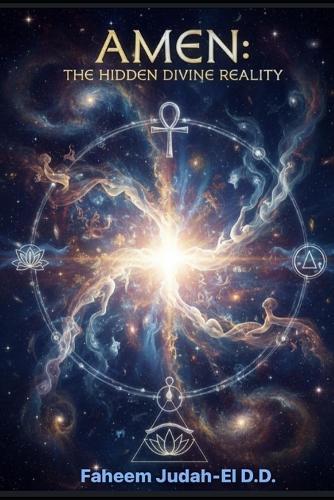 Amen: The Hidden Divine Reality
