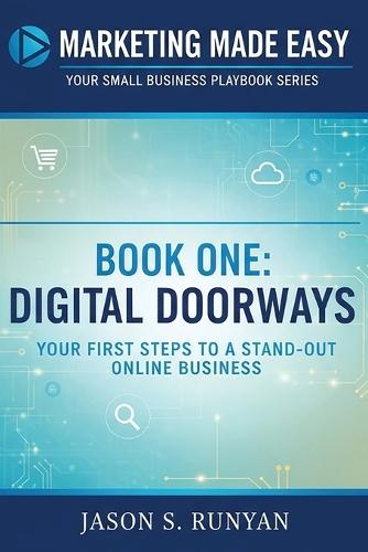 Digital Doorways: Your First Steps to a Stand-Out Online Business