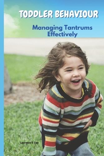 Toddler Behaviour: Managing Tantrums Effectively