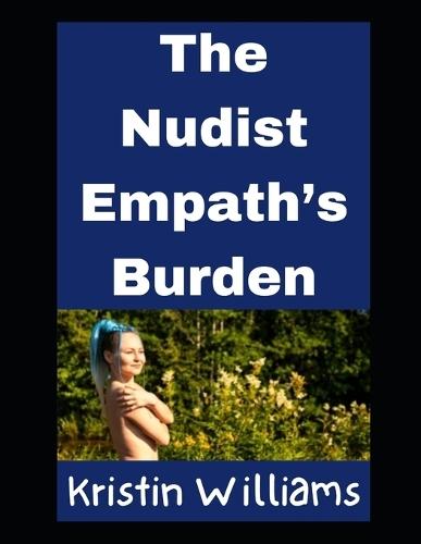 The Nudist Empath's Burden: And How To Fix It