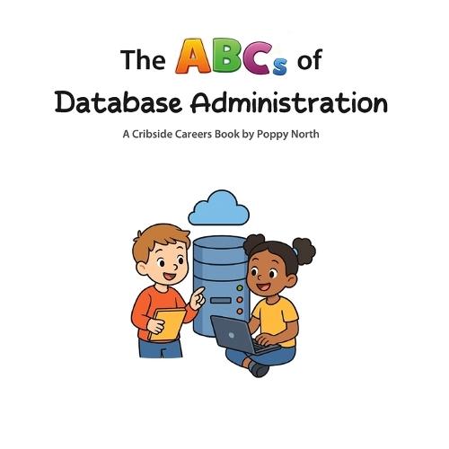 The ABCs of Database Administration