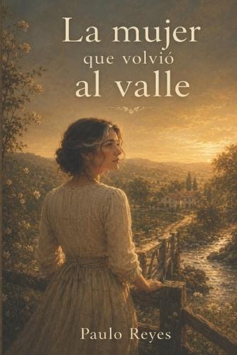La mujer que volvió al valle