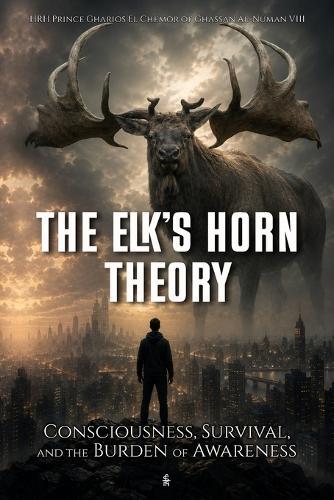 The Elk's Horn Theory: Consciousness, Survival, and the Burden of Awareness