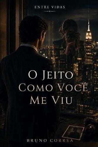 O Jeito Como Você Me Viu