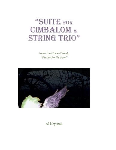 Suite for CImbalom & String Trio: From the Choral Work ""Psalms for the Poor""