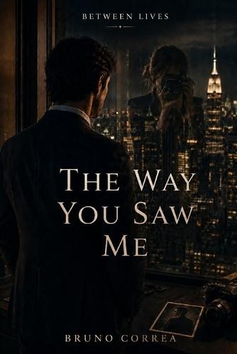 The Way You Saw Me