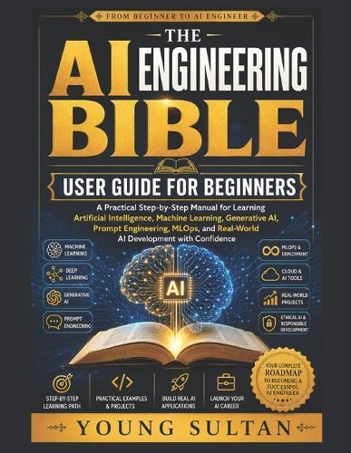 The AI Engineering Bible User Guide for Beginners