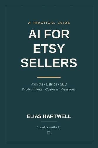 AI for Etsy Sellers: Prompts, Listings, SEO, Product Ideas, and Customer Messages