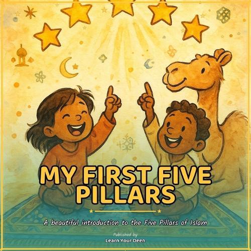 My First Five Pillars: A Beautiful Islamic Picture Book for Muslim Babies Ages 0-2