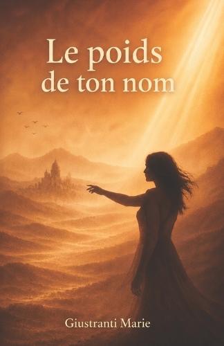 Le poids de ton nom