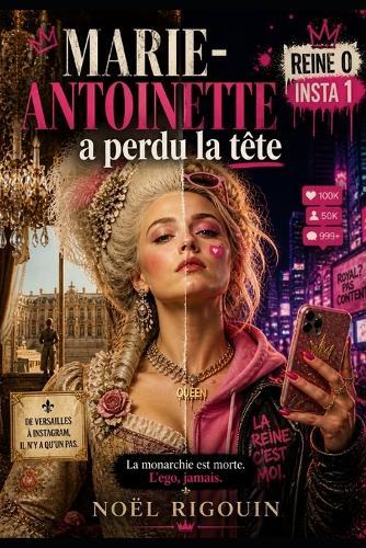 Marie-Antoinette a perdu la tête: La monarchie est morte. L'ego, jamais.