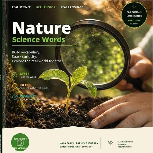 Nature Science Words: A Photorealistic First Vocabulary Book for Curious Toddlers to Discover Seeds, Leaves, Rain, Clouds, Nests, Shells, and the Living World