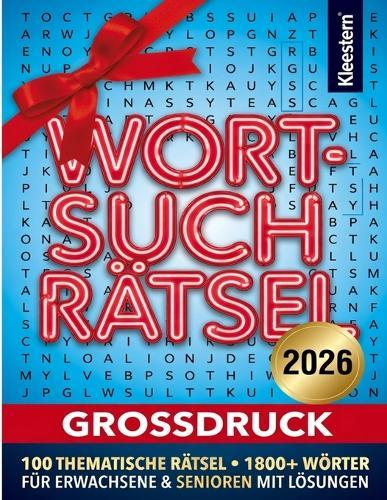 101 Wortsuchrätsel Großdruck 2026: 100 Thematische Rätsel - 1800+ Wörter für Erwachsene & Senioren mit Lösungen