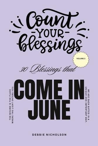 Count Your Blessings: That Come In June
