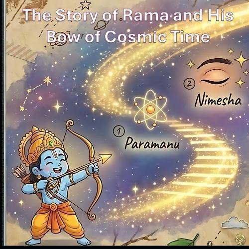 The Story of Rama and His Bow of Cosmic Time