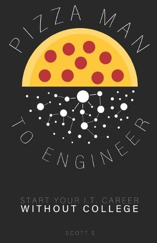 Pizza Man to Engineer: Start Your IT Career Without College