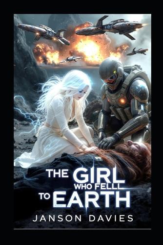 The Girl Who Fell to Earth: A Supernatural Sci-Fi Thriller