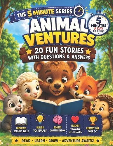 Animal Ventures: 20 Fun 5-Minute Animal Stories with Questions and Answers for Ages 6-7