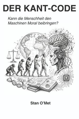 Der Kant-Code: Kann die Menschheit den Maschinen Moral beibringen?