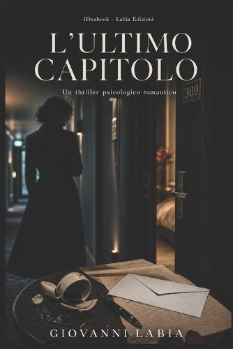 L'Ultimo Capitolo: La donna della stanza 309