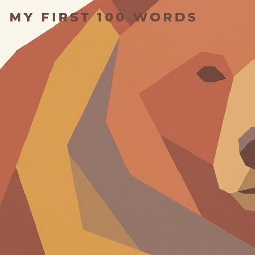 My First 100 Words: An Architect's Studio Early Learning Book