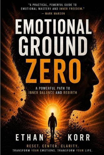 Emotional Ground Zero Method: A Powerful Path to Inner Balance and Rebirth
