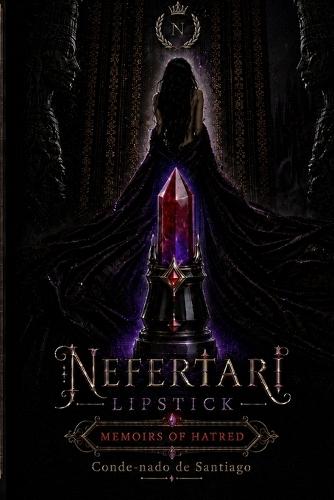 Nefertari Lipstick: Memoirs of Hatred