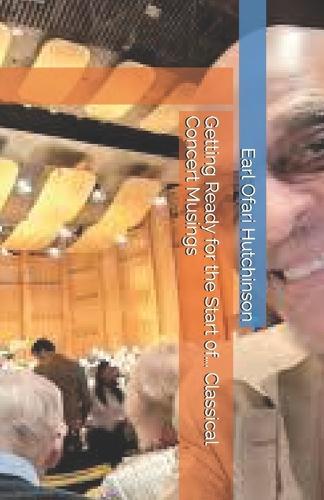 Getting Ready for the Start 0f.... Classical Concert Musings