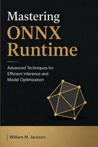 Mastering ONNX Runtime: Advanced Techniques for Efficient Inference and Model Optimization