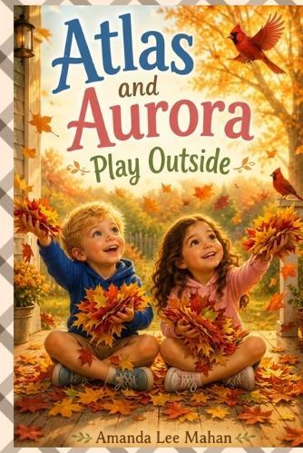 Atlas and Aurora Play Outside