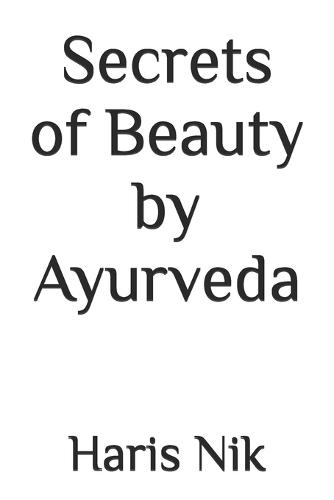 Secrets of Beauty by Ayurveda